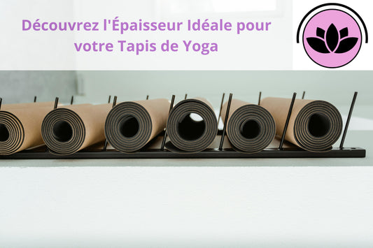Quelle est l'épaisseur idéale d'un tapis de yoga