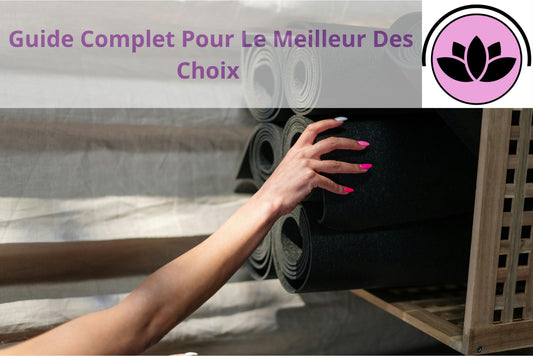 Tapis de Yoga : Le Guide Complet Pour Choisir Le Meilleur Tapis